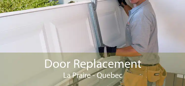 Door Replacement La Praire - Quebec