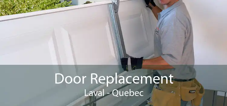 Door Replacement Laval - Quebec