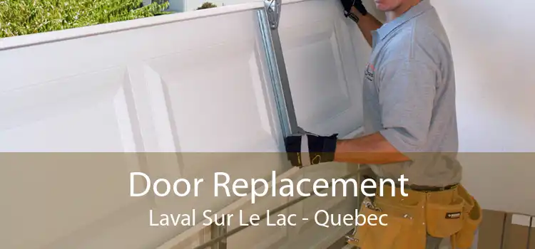 Door Replacement Laval Sur Le Lac - Quebec