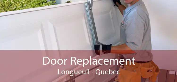 Door Replacement Longueuil - Quebec