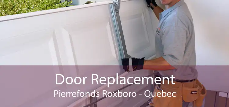 Door Replacement Pierrefonds Roxboro - Quebec