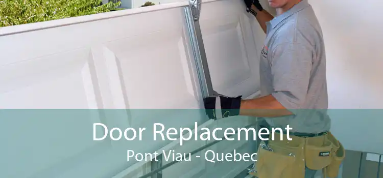 Door Replacement Pont Viau - Quebec