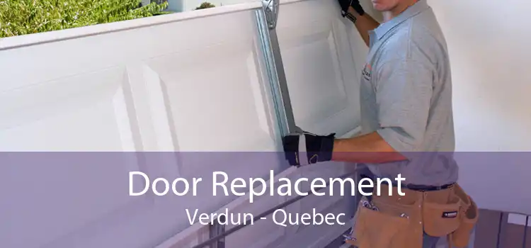 Door Replacement Verdun - Quebec