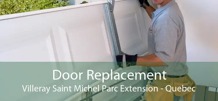 Door Replacement Villeray Saint Michel Parc Extension - Quebec