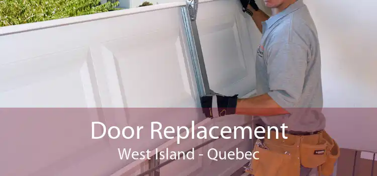 Door Replacement West Island - Quebec