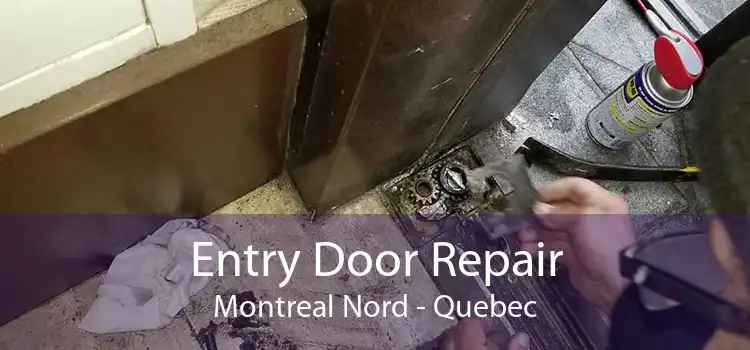 Entry Door Repair Montreal Nord - Quebec