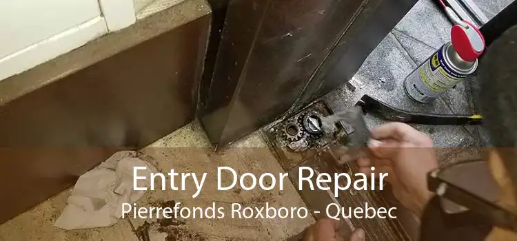 Entry Door Repair Pierrefonds Roxboro - Quebec