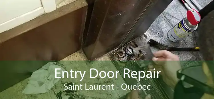 Entry Door Repair Saint Laurent - Quebec