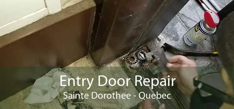 Entry Door Repair Sainte Dorothee - Quebec