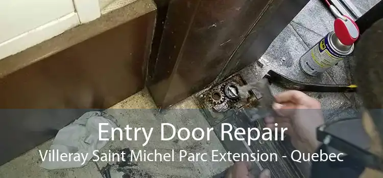 Entry Door Repair Villeray Saint Michel Parc Extension - Quebec