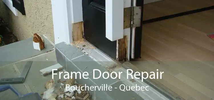 Frame Door Repair Boucherville - Quebec