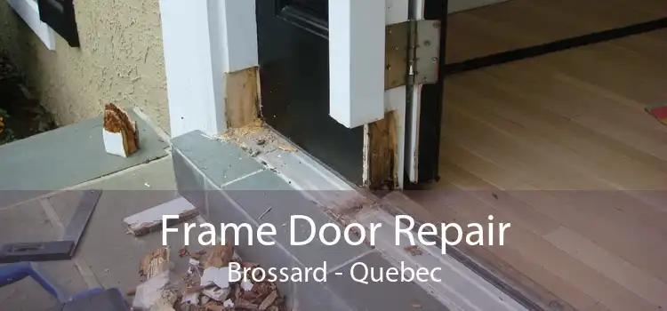 Frame Door Repair Brossard - Quebec