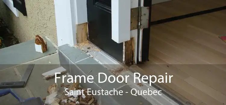 Frame Door Repair Saint Eustache - Quebec