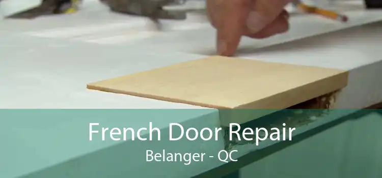 French Door Repair Belanger - QC