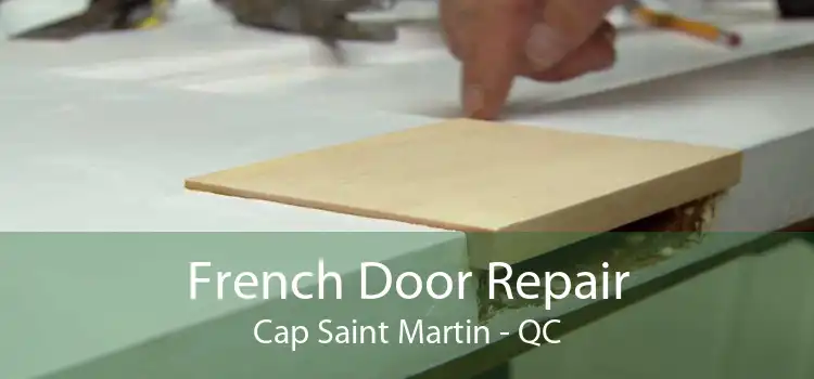 French Door Repair Cap Saint Martin - QC