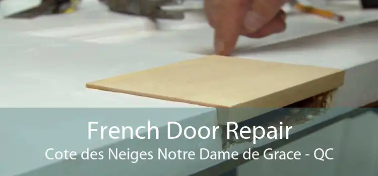 French Door Repair Cote des Neiges Notre Dame de Grace - QC