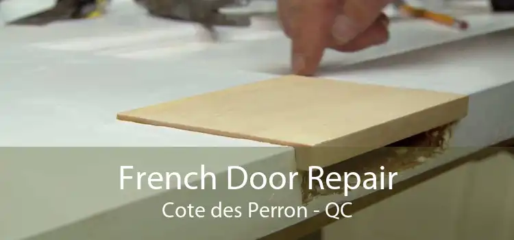 French Door Repair Cote des Perron - QC