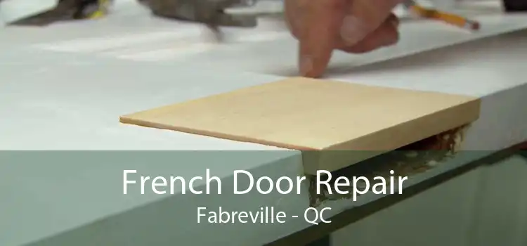 French Door Repair Fabreville - QC