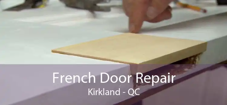 French Door Repair Kirkland - QC