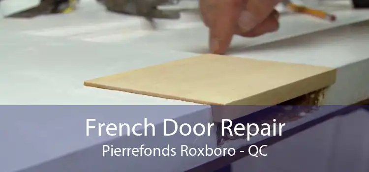 French Door Repair Pierrefonds Roxboro - QC