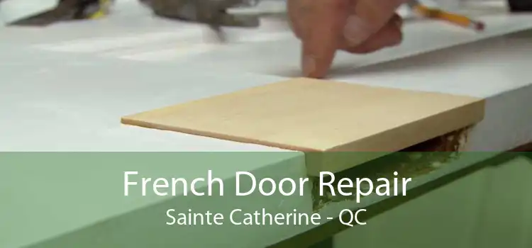 French Door Repair Sainte Catherine - QC