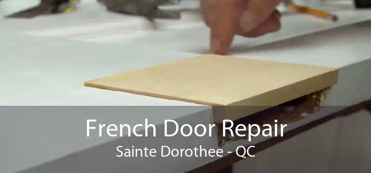 French Door Repair Sainte Dorothee - QC