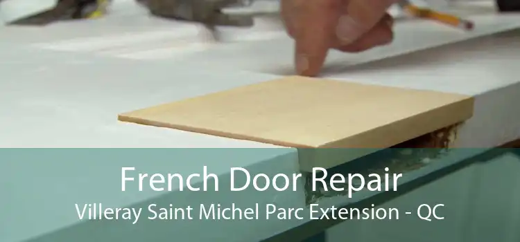 French Door Repair Villeray Saint Michel Parc Extension - QC