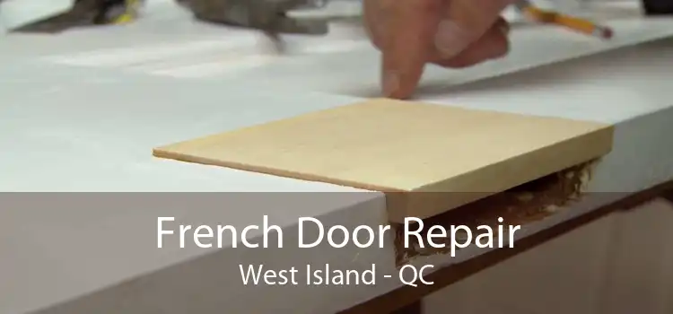 French Door Repair West Island - QC