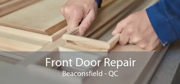 Front Door Repair Beaconsfield - QC