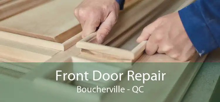 Front Door Repair Boucherville - QC