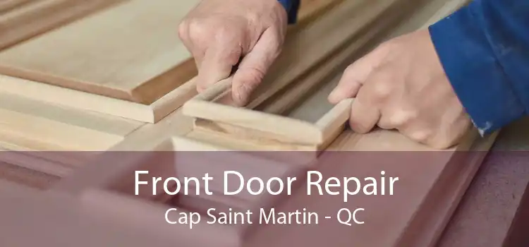 Front Door Repair Cap Saint Martin - QC