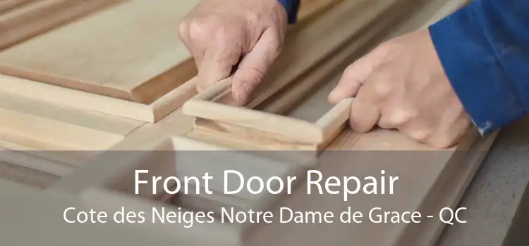 Front Door Repair Cote des Neiges Notre Dame de Grace - QC