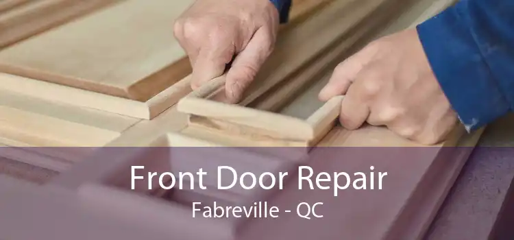 Front Door Repair Fabreville - QC