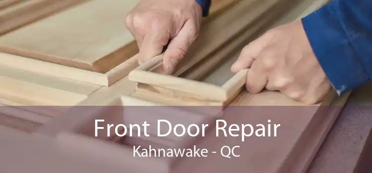 Front Door Repair Kahnawake - QC