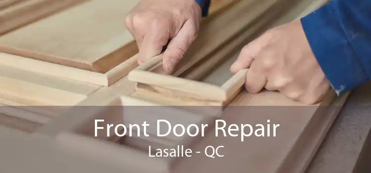 Front Door Repair Lasalle - QC