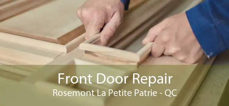 Front Door Repair Rosemont La Petite Patrie - QC