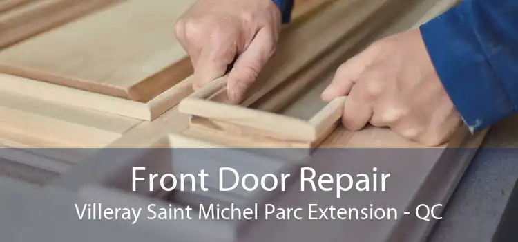 Front Door Repair Villeray Saint Michel Parc Extension - QC