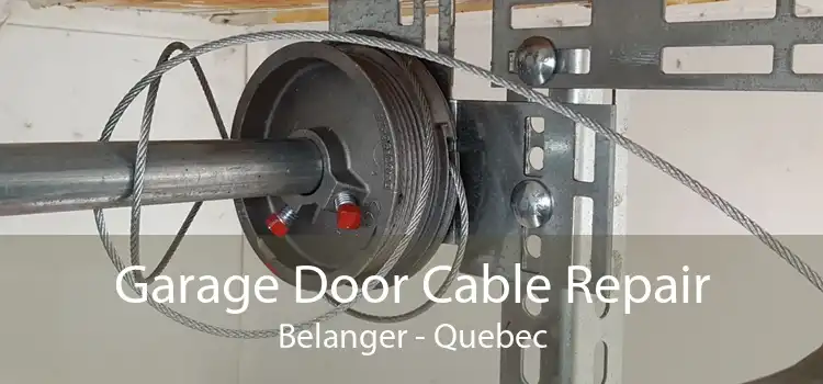 Garage Door Cable Repair Belanger - Quebec