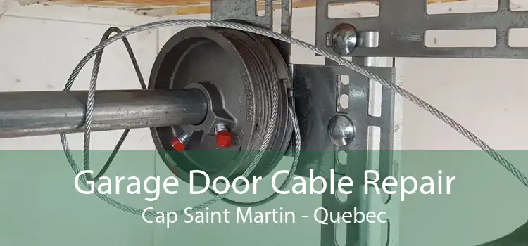 Garage Door Cable Repair Cap Saint Martin - Quebec