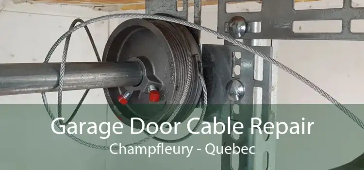 Garage Door Cable Repair Champfleury - Quebec