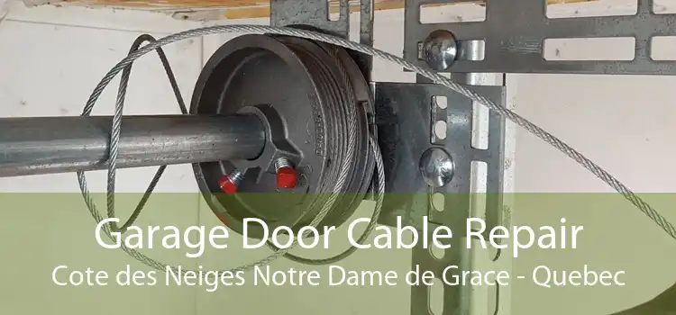 Garage Door Cable Repair Cote des Neiges Notre Dame de Grace - Quebec