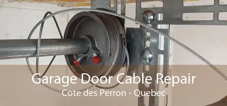 Garage Door Cable Repair Cote des Perron - Quebec