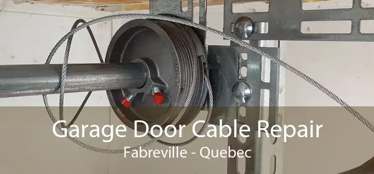 Garage Door Cable Repair Fabreville - Quebec