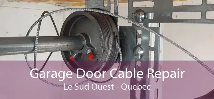 Garage Door Cable Repair Le Sud Ouest - Quebec