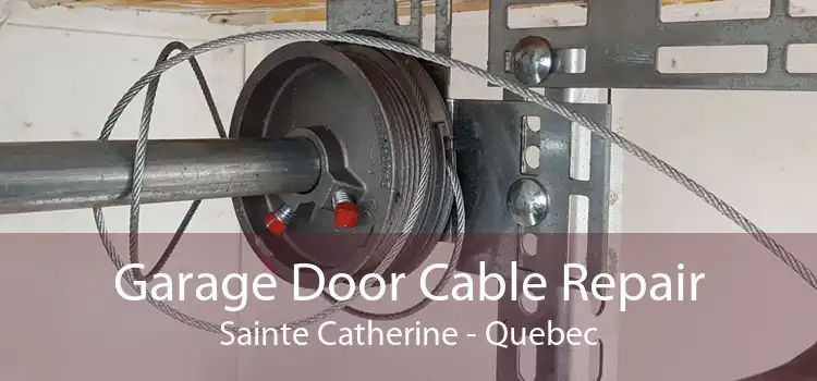 Garage Door Cable Repair Sainte Catherine - Quebec