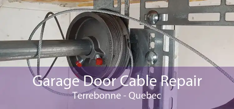 Garage Door Cable Repair Terrebonne - Quebec