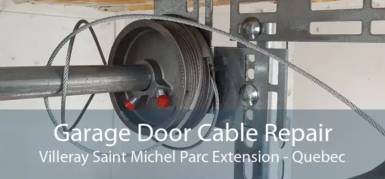 Garage Door Cable Repair Villeray Saint Michel Parc Extension - Quebec