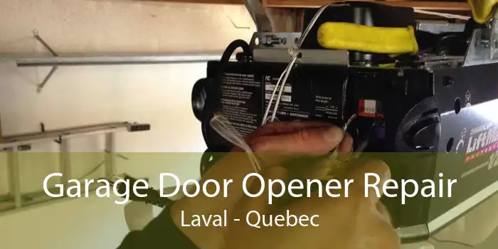 Garage Door Opener Repair Laval - Quebec