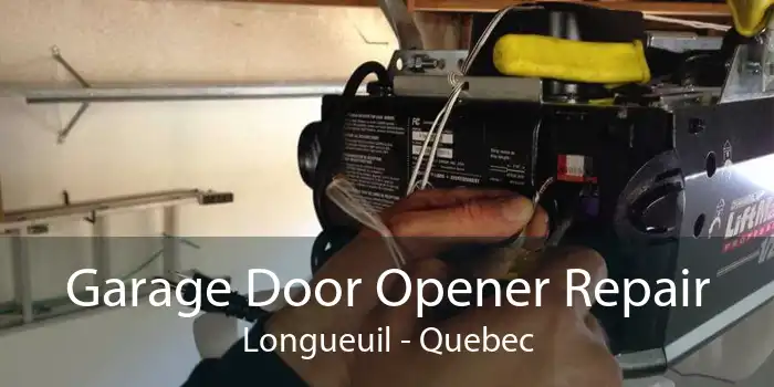 Garage Door Opener Repair Longueuil - Quebec