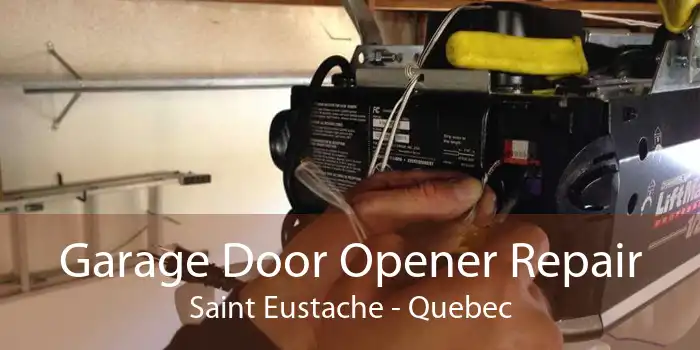 Garage Door Opener Repair Saint Eustache - Quebec